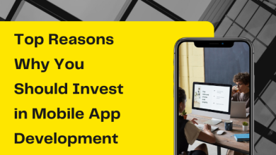 Photo of Top Reasons Why You Should Invest In Mobile App Development