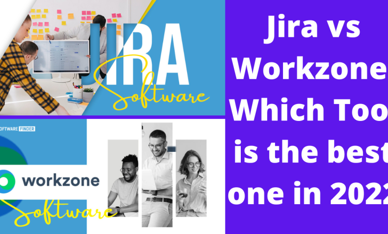 Jira vs Workzone: Which Tool is the best one in 2022