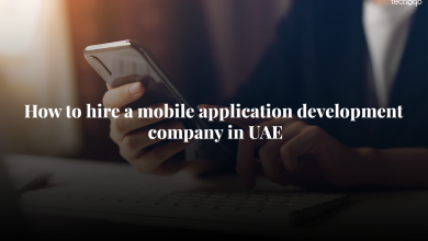 Photo of How to Hire a Mobile Application Development Company in UAE