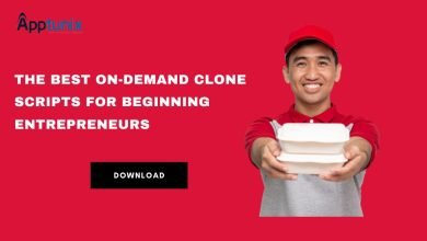 Photo of The Best On-Demand Clone Scripts For Beginning Entrepreneurs