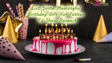 Photo of List Some Meaningful Birthday Gift For Father To Show Respect