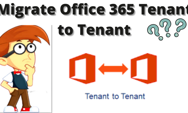 migrate office 365 tenant to tenant